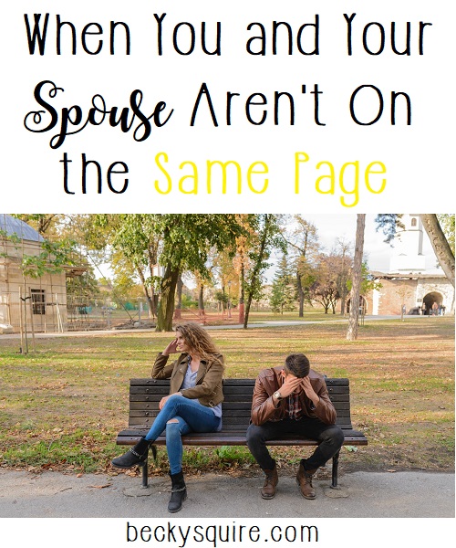 How to be on the same page as your spouse When You And Your Spouse Aren T On The Same Page Becky Squire